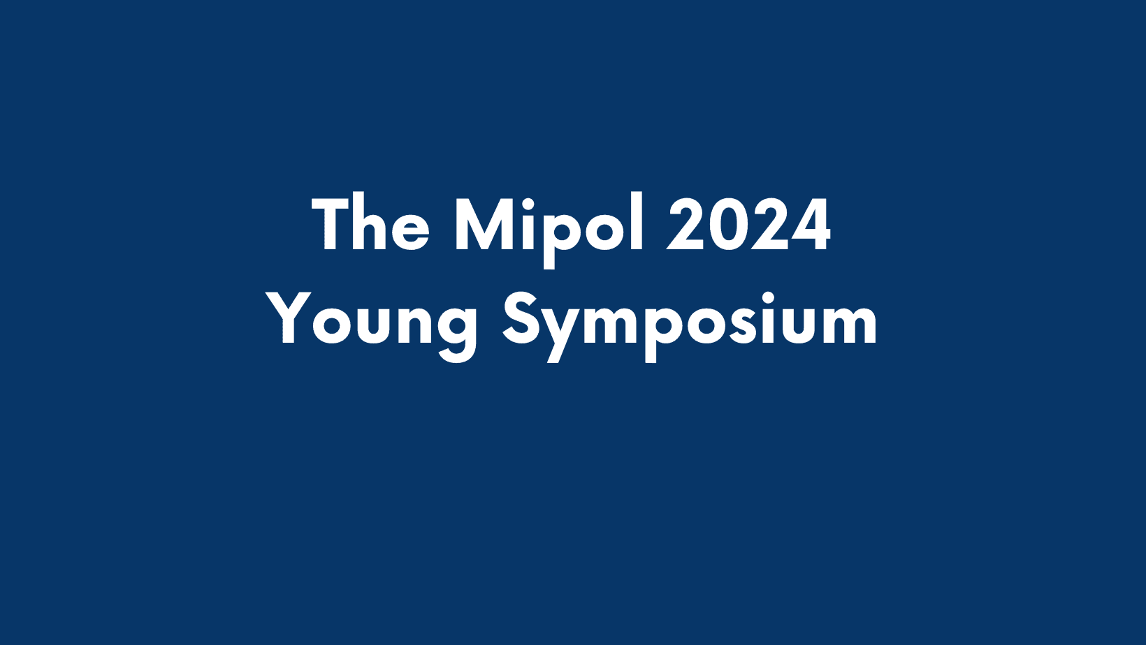 The Mipol2024 young symposium